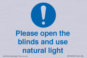 Please open the blinds and use natural light